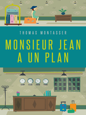 cover image of Monsieur Jean a un plan